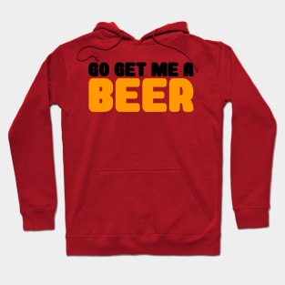 GET ME A BEER Hoodie